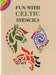 Dover Little Activity Books: Fun with Celtic Stencils - Siop Y Pentan