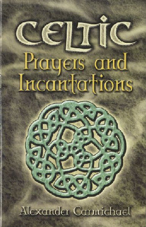 Celtic Prayers and Incantations - Siop Y Pentan