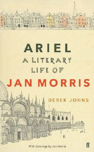 Ariel - A Literary Life of Jan Morris - Siop Y Pentan