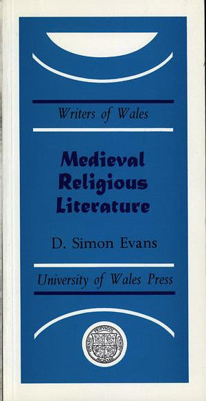 Writers of Wales: Medieval Religious Literature - Siop Y Pentan