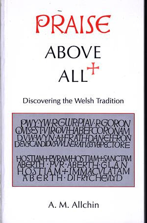 Praise Above All - Discovering the Welsh Tradition - Siop Y Pentan