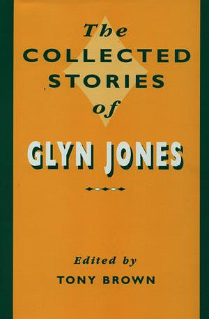 Collected Stories of Glyn Jones, The - Siop Y Pentan