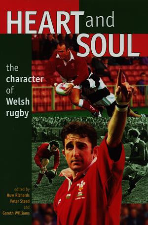 Heart and Soul - The Character of Welsh Rugby - Siop Y Pentan