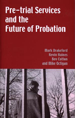 Pre-Trial Services and the Future of Probation - Siop Y Pentan