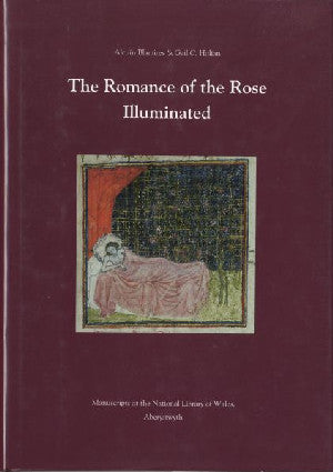 Romance of the Rose Illuminated, The - Manuscripts in the Nationa - Siop Y Pentan