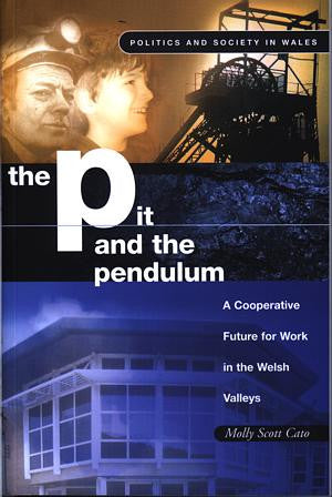 Politics and Society in Wales: Pit and the Pendulum, The - A - Siop Y Pentan