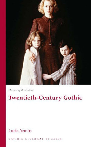 History of the Gothic: 3. Twentieth-Century Gothic - Siop Y Pentan