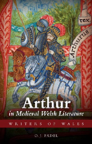 Writers of Wales: Arthur in Medieval Welsh Literature - Siop Y Pentan