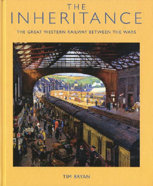 Inheritance, The - The Great Western Railway Between the Wars - Siop Y Pentan