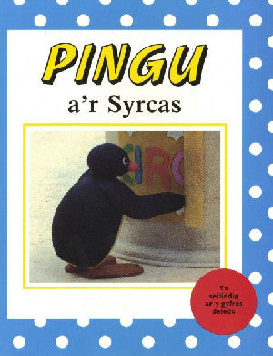 Cyfres Pingu: Pingu a'r Syrcas - Siop Y Pentan