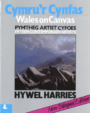 Cymru'r Cynfas - Pymtheg Artist Cyfoes / Wales on Canvas - Fiftee - Siop Y Pentan
