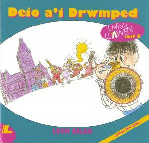 Cyfres Llyfrau Llawen:6. Deio a'i Drwmped - Siop Y Pentan