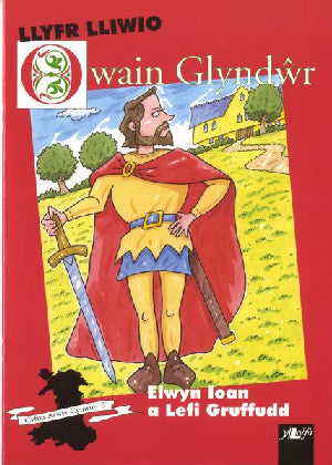 Cyfres Arwyr Cymru: 5. Llyfr Lliwio Owain Glynd?r - Siop Y Pentan