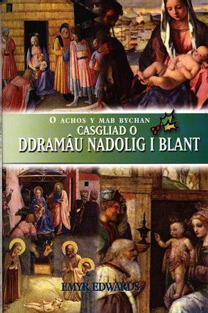 O Achos y Mab Bychan - Casgliad o Ddramâu Nadolig i Blant - Siop Y Pentan