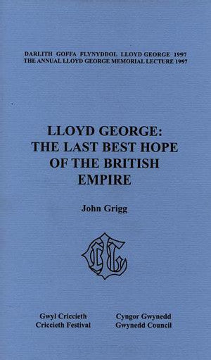 Lloyd George: The Last Best Hope of the British Empire - Darlith - Siop Y Pentan