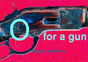 O for a Gun - 101 Haiku and Senryu - Siop Y Pentan