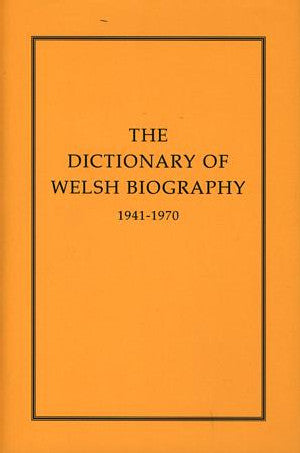 Dictionary of Welsh Biography 1941-1970, The - Siop Y Pentan