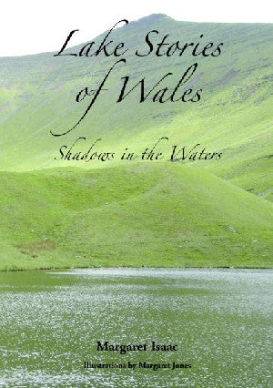 Lake Stories of Wales – Shadows in the Waters - Siop Y Pentan