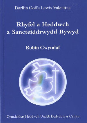 Darlith Goffa Lewis Valentine: Rhyfel a Heddwch a Sancteiddrwydd - Siop Y Pentan