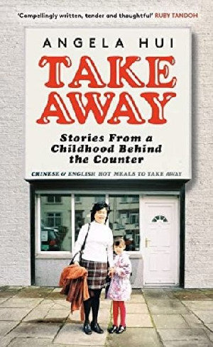 Takeaway: Stories from a Childhood Behind the Counter - Siop Y Pentan