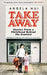 Takeaway: Stories from a Childhood Behind the Counter - Siop Y Pentan