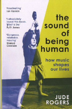 Sound of Being Human: How Music Shapes Our Lives, The - Siop Y Pentan