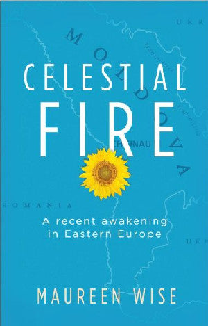 Celestial Fire - A Recent Awakening in Eastern Europe - Siop Y Pentan