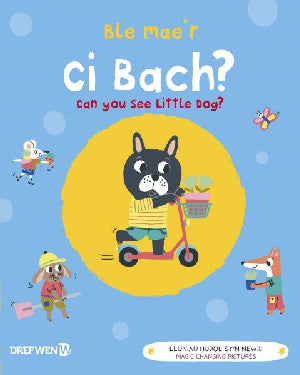 Ble Mae'r Ci Bach? / Can You See the Little Dog? - Siop Y Pentan