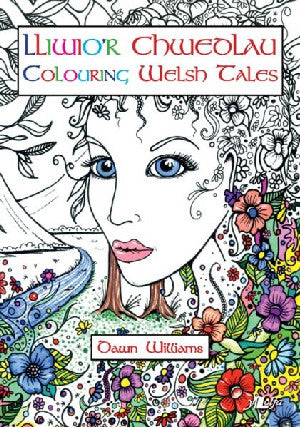 Lliwio'r Chwedlau / Colouring Welsh Tales - Siop Y Pentan
