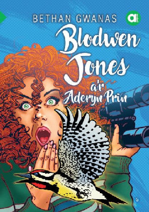 Cyfres Amdani: Blodwen Jones a'r Aderyn Prin - Siop Y Pentan