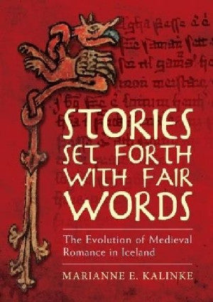 Stories Set Forth with Fair Words - The Evolution of Medieval Rom - Siop Y Pentan