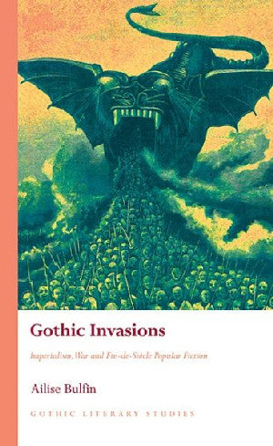 Gothic Literary Studies: Gothic Invasions - Siop Y Pentan