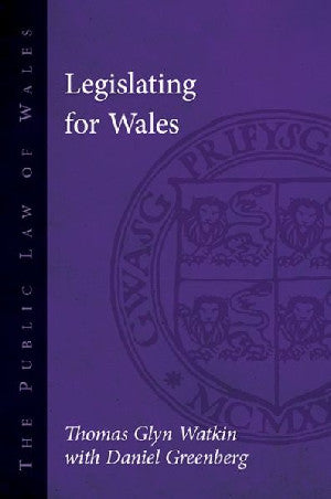 The Public Law of Wales: Legislating for Wales - Siop Y Pentan