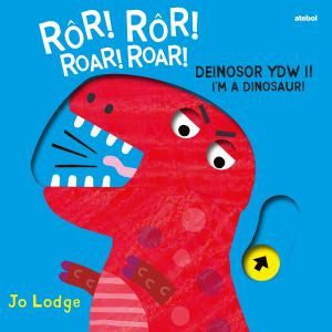 Rôr! Rôr! Deinosor Ydw I! / Roar! Roar! I'm a Dinosaur! - Siop Y Pentan