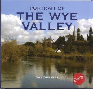 Portrait of the Wye Valley - Siop Y Pentan