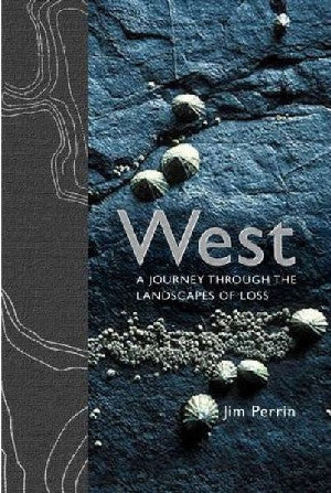 West - A Journey Through Landscapes of Loss - Siop Y Pentan