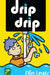 Drip Drip - Siop Y Pentan