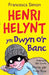 Llyfrau Henri Helynt: Henri Helynt yn Dwyn o'r Banc - Siop Y Pentan