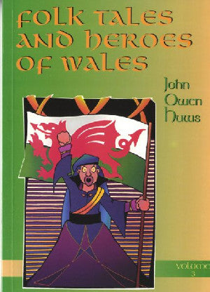 Folk Tales and Heroes of Wales: Volume 3 - Siop Y Pentan