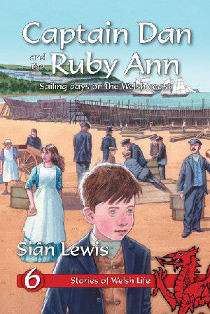 Stories of Welsh Life: 6. Captain Dan and the Ruby Ann - Siop Y Pentan