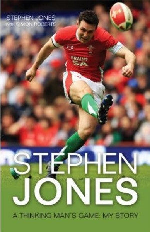 Stephen Jones - A Thinking Man's Game, My Story - Siop Y Pentan