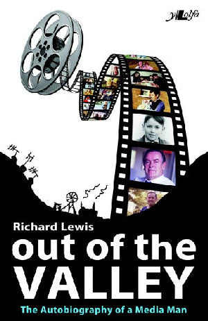 Out of the Valley - The Autobiography of a Media Man - Siop Y Pentan