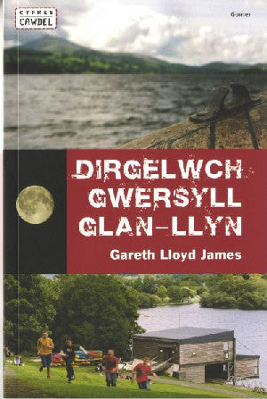 Cyfres Cawdel: Dirgelwch Gwersyll Glan-Llyn - Siop Y Pentan