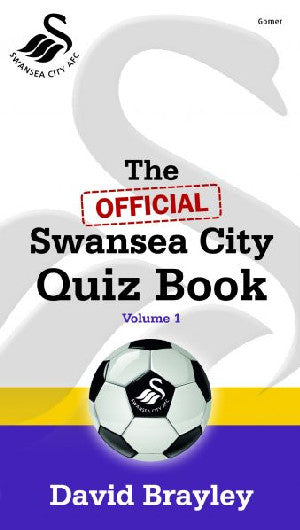 Official Swansea City Quiz Book, The: Volume I - Siop Y Pentan