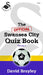 Official Swansea City Quiz Book, The: Volume I - Siop Y Pentan