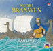 Stori Branwen - Siop Y Pentan