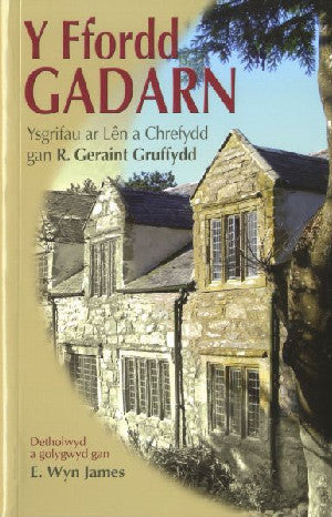 Ffordd Gadarn, Y - Ysgrifau ar Lên a Chrefydd gan R. Geraint - Siop Y Pentan