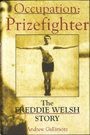 Occupation - Prizefighter, The Freddie Welsh Story - Siop Y Pentan