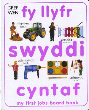 Fy Llyfr Swyddi Cyntaf / My First Jobs Board Book - Siop Y Pentan