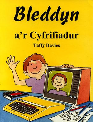 Bleddyn a'r Cyfrifiadur - Siop Y Pentan